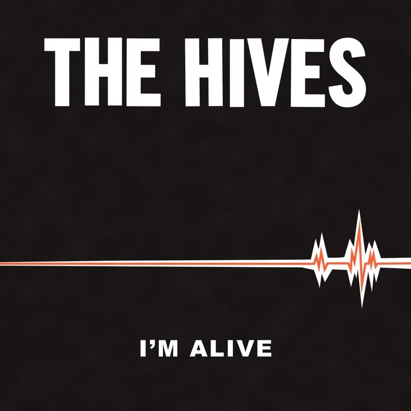 Album artwork for I'm Alive by The Hives