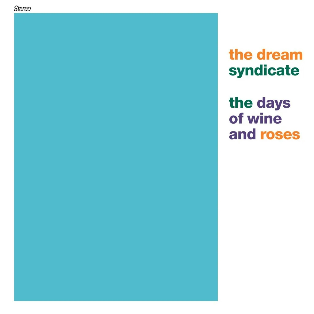 Album artwork for The Days Of Wine and Roses by The Dream Syndicate