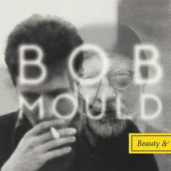 Album artwork for Beauty & Ruin by Bob Mould