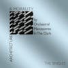 Album artwork for Architecture and Mortality (Singles – 40th Anniversary) by Orchestral Manoeuvres In The Dark