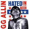 Album artwork for Hated In The Nation by GG Allin
