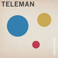 Album artwork for Breakfast by Teleman