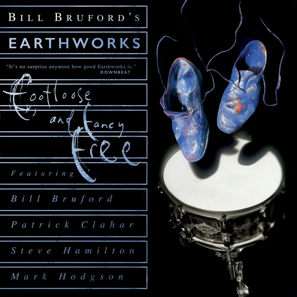 Album artwork for Earthworks: Footloose And Fancy Free by Bill Bruford's Earthworks