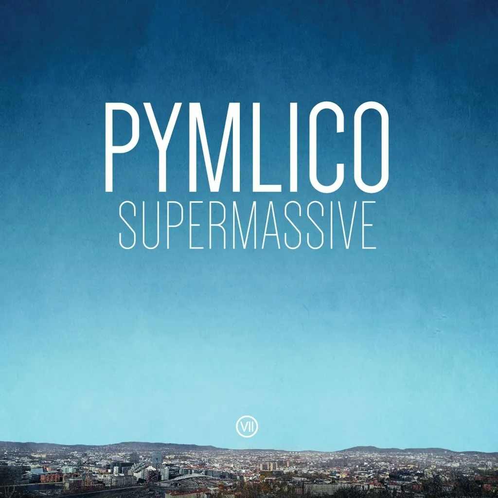 Album artwork for Supermassive by Pymlico