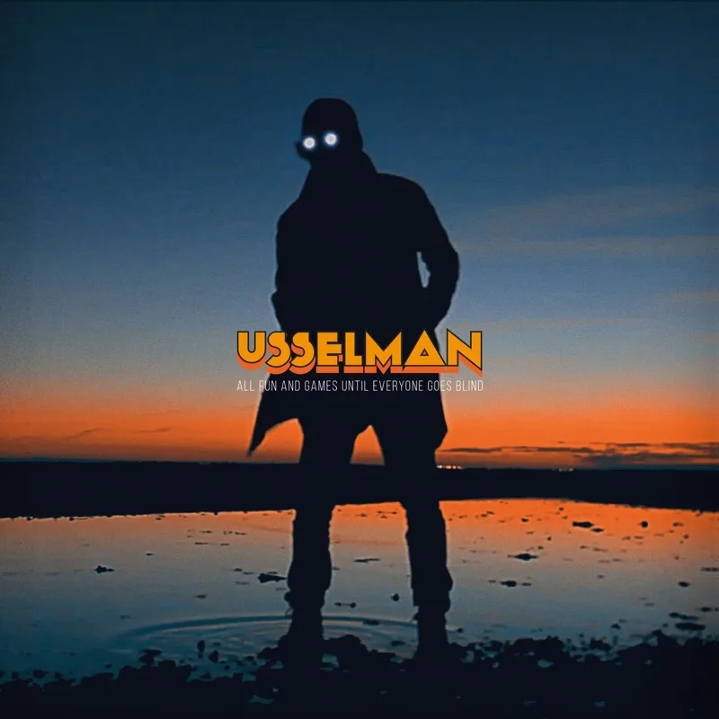 Album artwork for All Fun And Games Until Everyone Goes Blind by Usselman