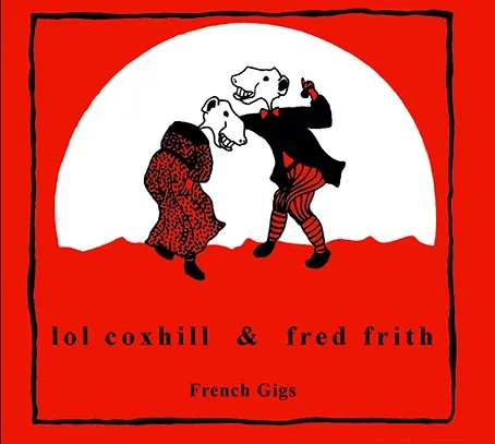 Album artwork for French Gigs by Lol Coxhill and Fred Frith
