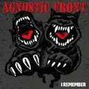 Album artwork for I Remember by Agnostic Front