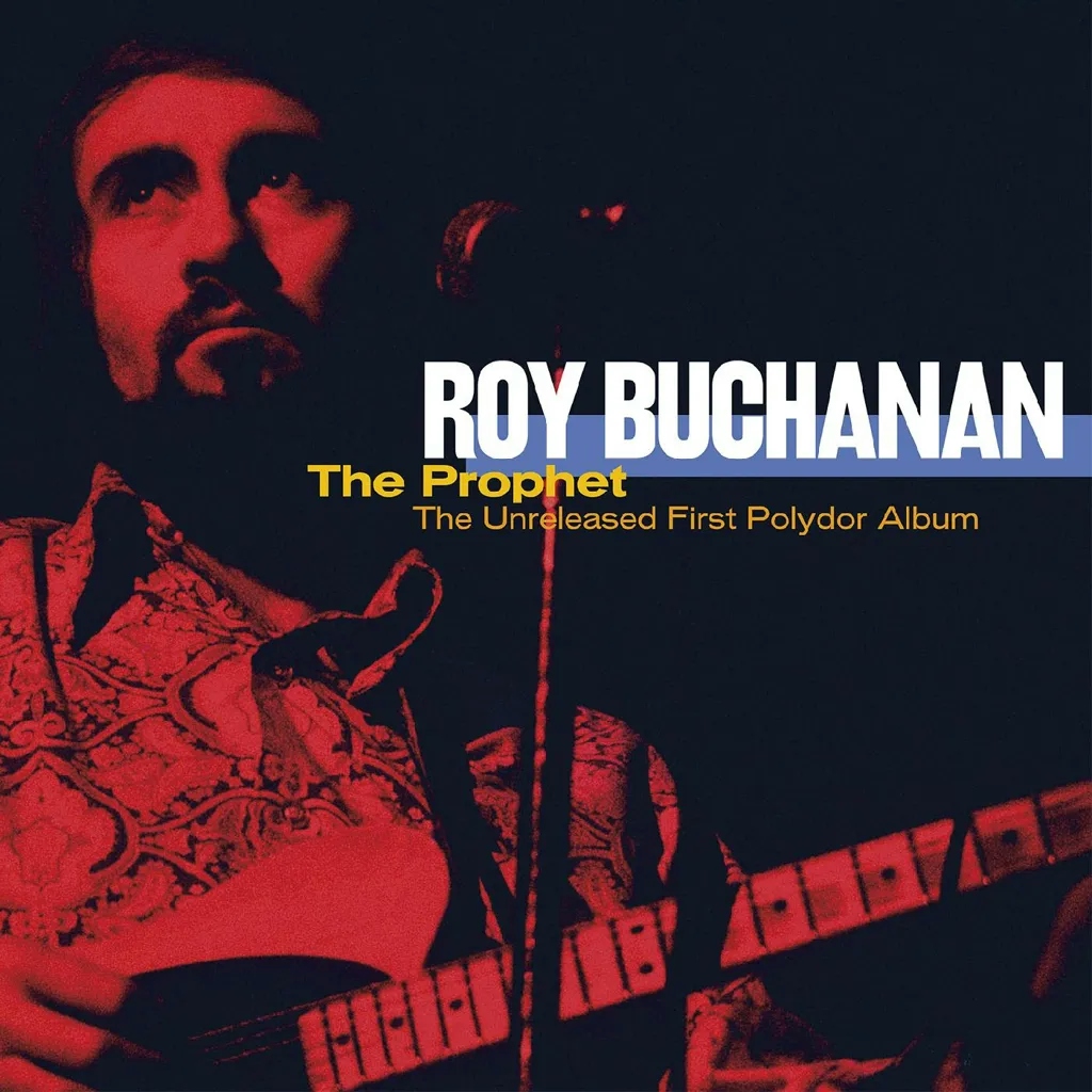 Album artwork for The Prophet: The Unreleased First Polydor Album by Roy Buchanan