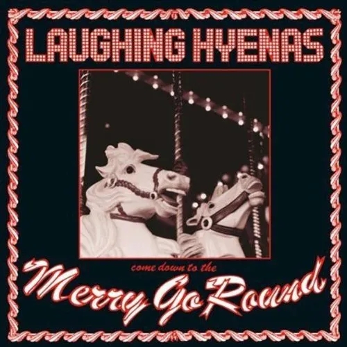 Album artwork for Merry Go Round by Laughing Hyenas