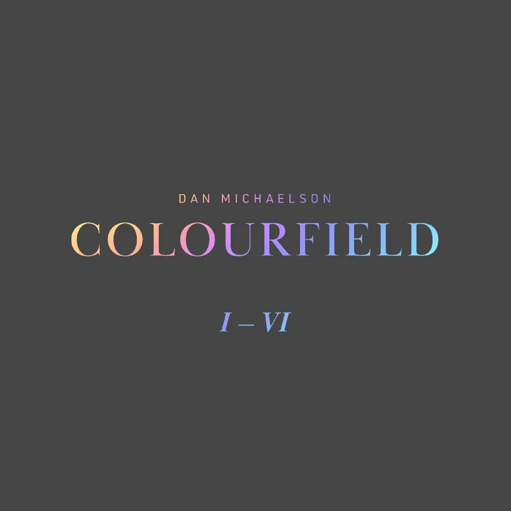 Album artwork for Colourfield by Dan Michaelson