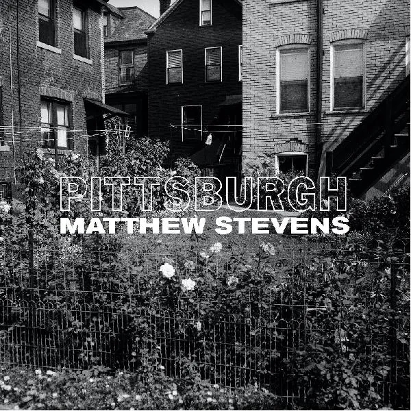 Album artwork for Pittsburgh by Matthew Stevens