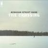 Album artwork for The Crossing by Menahan Street Band