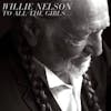 Album artwork for To All the Girls by Willie Nelson