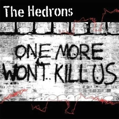 Album artwork for One More Won't Kill Us by The Hedrons