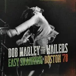 Album artwork for Easy Skanking In Boston 78 by Bob Marley
