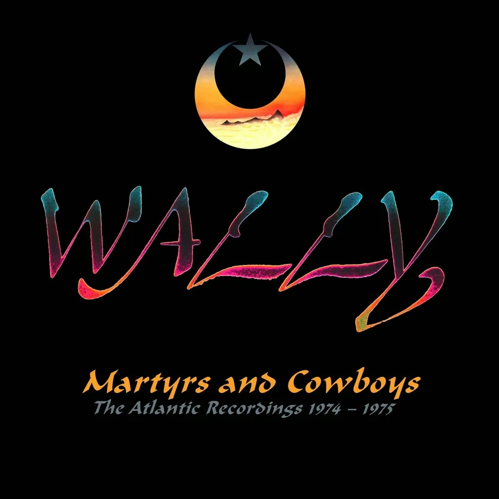 Album artwork for Martyrs and Cowboys – The Atlantic Recordings 1974-1975 by Wally