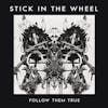 Album artwork for Follow Them True by Stick In The Wheel