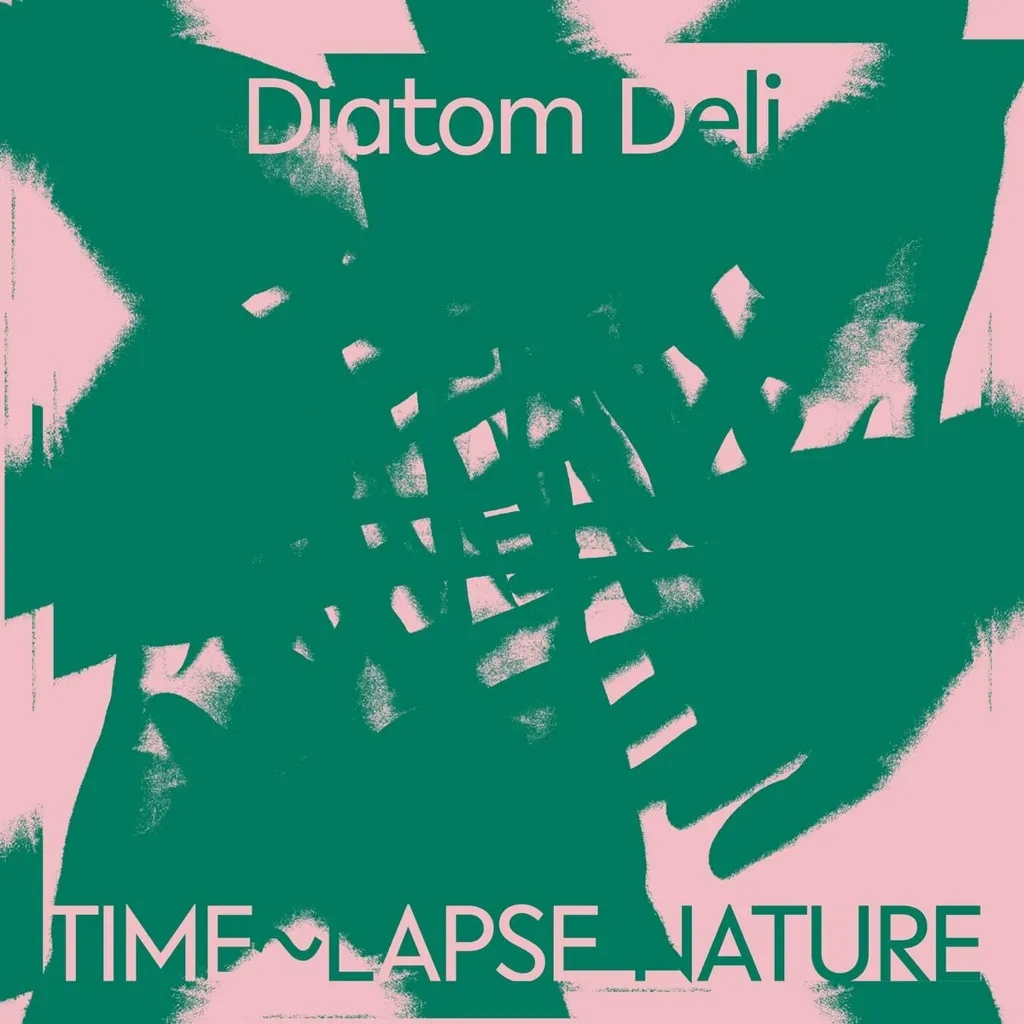 Album artwork for Time-Lapse Nature by Diatom Deli