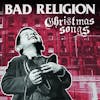 Album artwork for Christmas Songs by Bad Religion