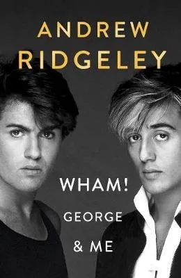 Album artwork for Wham! George & Me by Andrew Ridgeley 