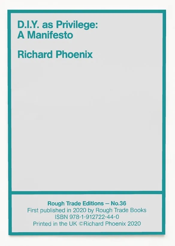 Album artwork for D.I.Y as Privilege: A Manifesto by Richard Phoenix