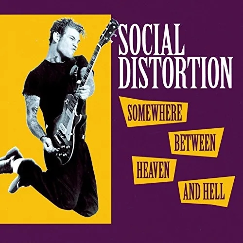 Album artwork for Somewhere Between Heaven and Hell by Social Distortion