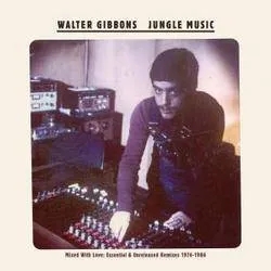 Album artwork for Walter Gibbons - Jungle Music by Various Artists