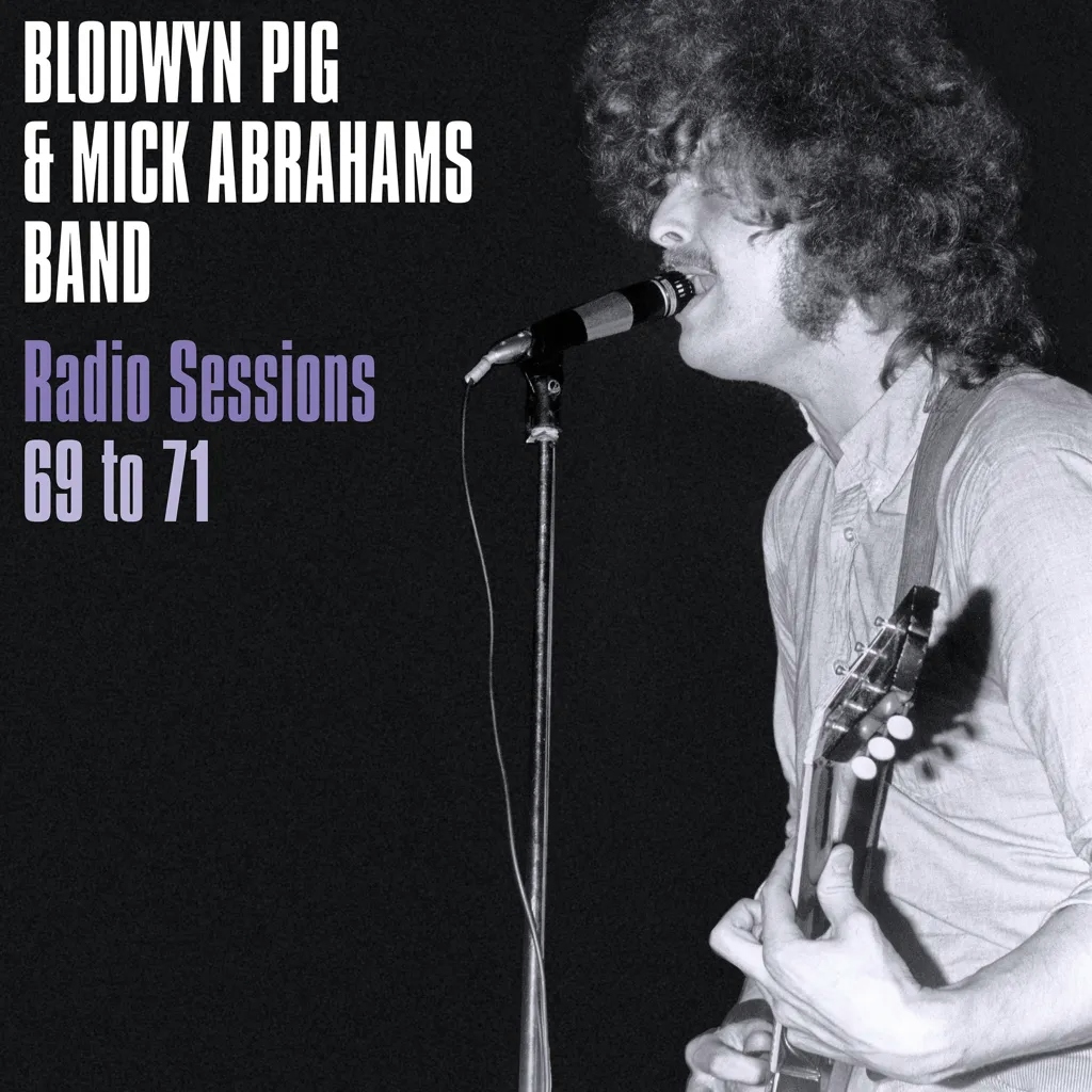 Album artwork for Blodwyn Pig - Radio Sessions 1969-71 by Mick Abrahams