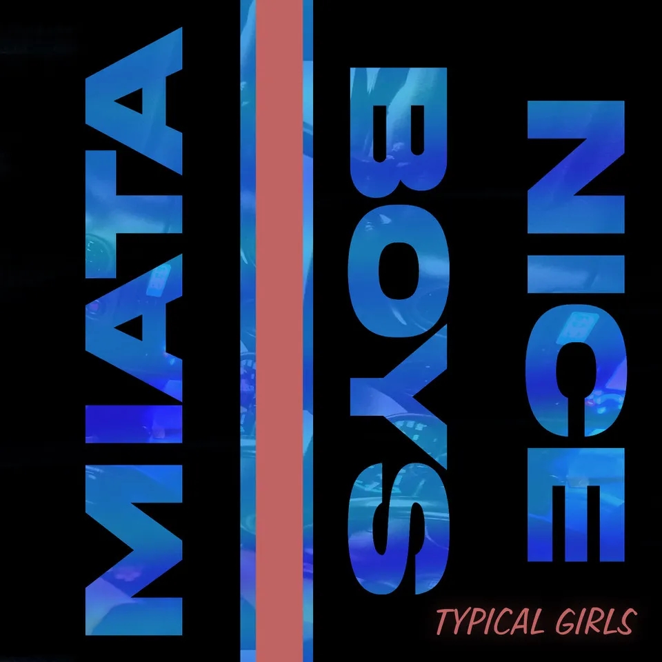 Album artwork for Album artwork for Nice Boys / Miata by Typical Girls by Nice Boys / Miata - Typical Girls