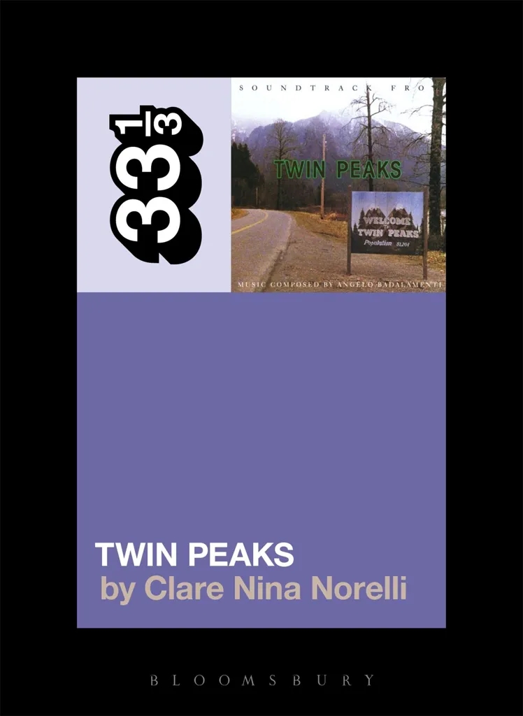 Album artwork for Soundtrack from Twin Peaks 33 1/3 by Clare Nina Norelli