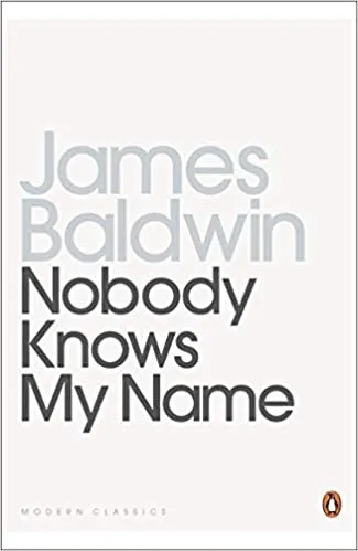 Album artwork for Nobody Knows My Name: More Notes Of A Native Son by James Baldwin