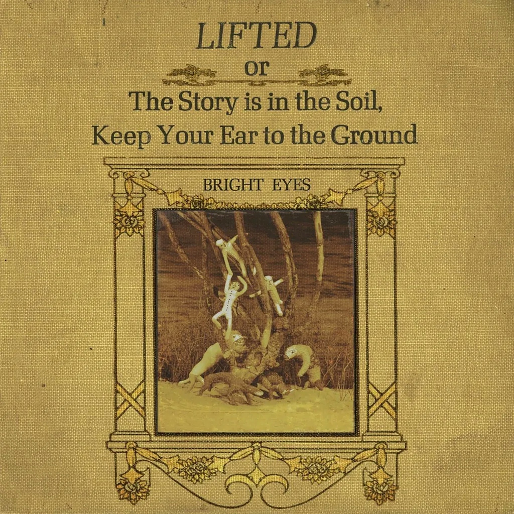 Album artwork for Album artwork for Lifted Or The Story Is In The Soil Keep Your Ear To The Ground by Bright Eyes by Lifted Or The Story Is In The Soil Keep Your Ear To The Ground - Bright Eyes