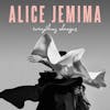 Album artwork for Everything Changes by Alice Jemima
