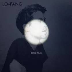 Album artwork for Blue Film by Lo Fang