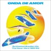 Album artwork for Onda De Amor: Synthesized Brazilian Hits That Never Were (1984-94) by Various