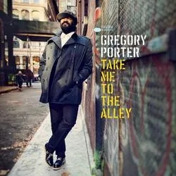 Album artwork for Album artwork for Take Me to the Alley by Gregory Porter by Take Me to the Alley - Gregory Porter