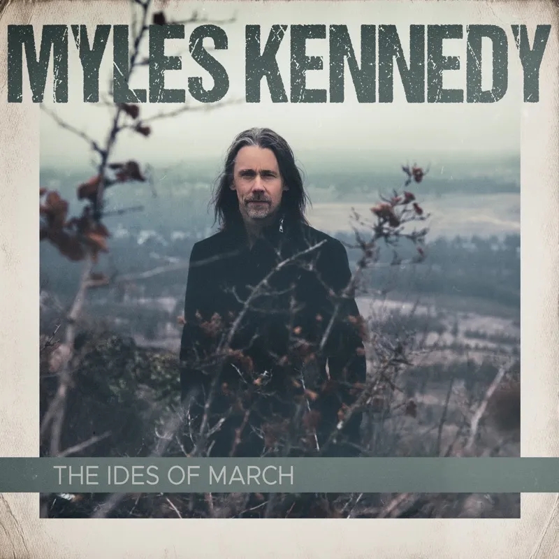 Album artwork for The Ides Of March by Myles Kennedy