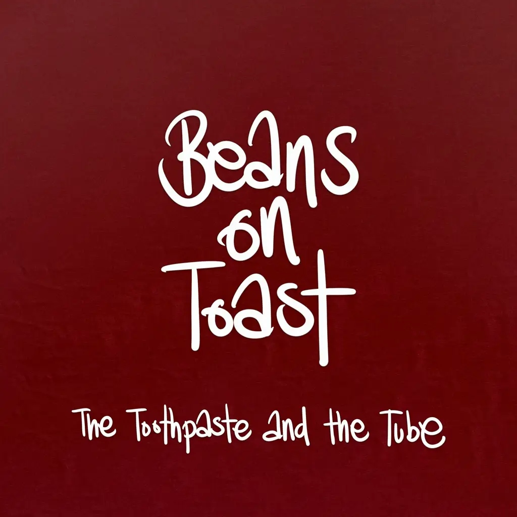 Album artwork for The Toothpaste and The Tube by Beans On Toast