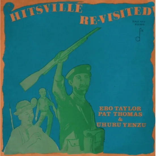 Album artwork for Hitsville Re-Visited by Ebo Taylor / Uhuru Yenzu / Pat Thomas
