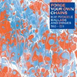 Album artwork for Forge Your Own Chains by Various Artists