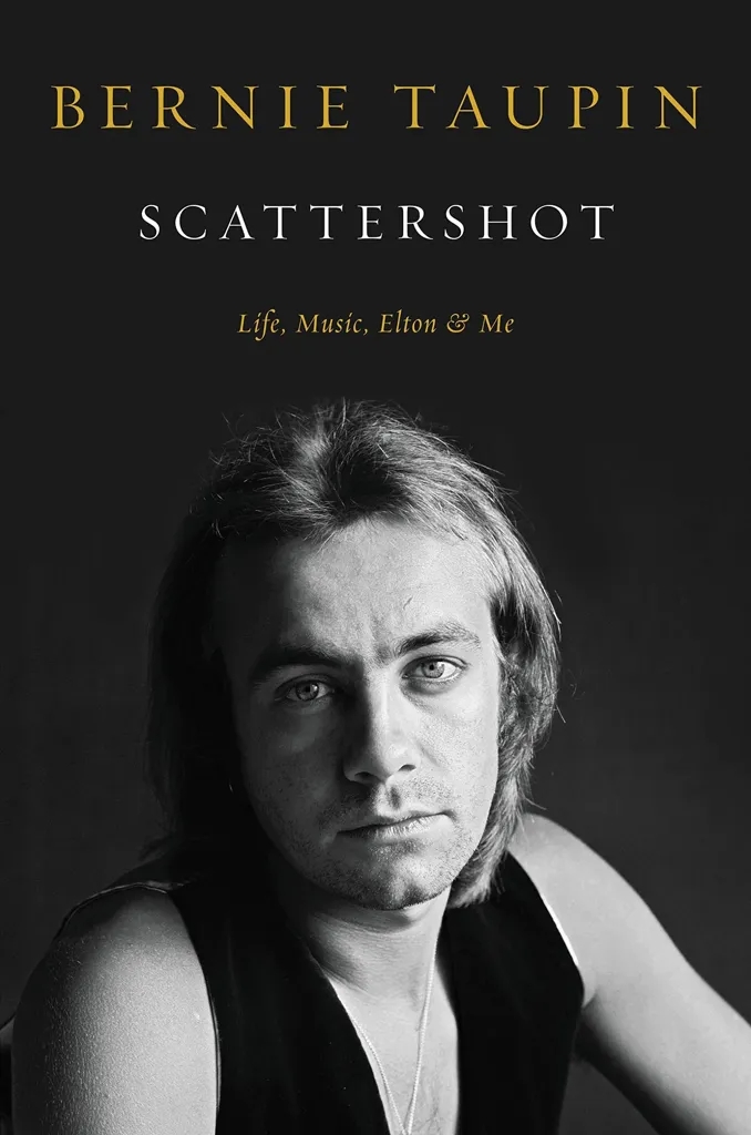 Album artwork for Scattershot: Life, Music, Elton, and Me by Bernie Taupin