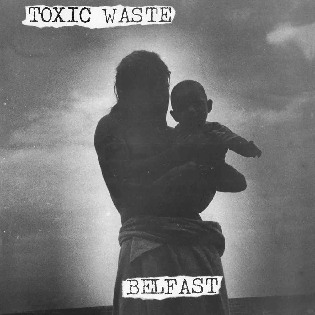 Album artwork for Belfast by Toxic Waste