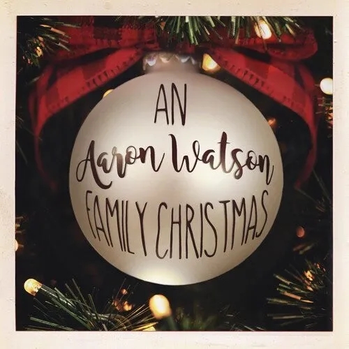 Album artwork for An Aaron Watson Family Christmas: Re-Wrapped by Aaron Watson