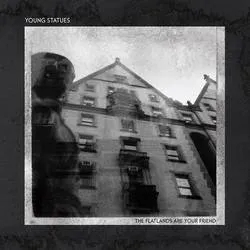 Album artwork for The Flatlands Are Your Friend by Young Statues