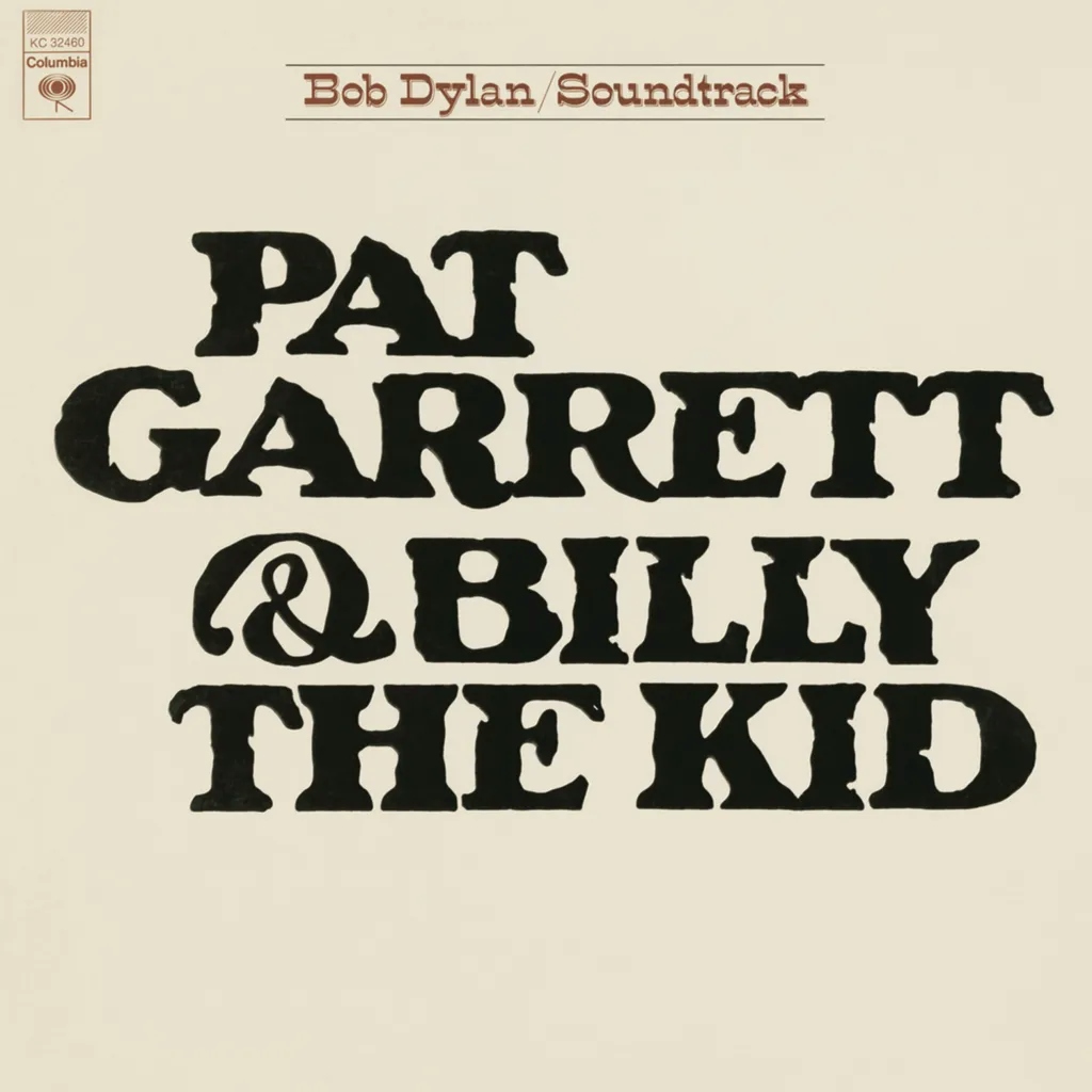 Album artwork for Pat Garrett And Billy The Kid by Bob Dylan