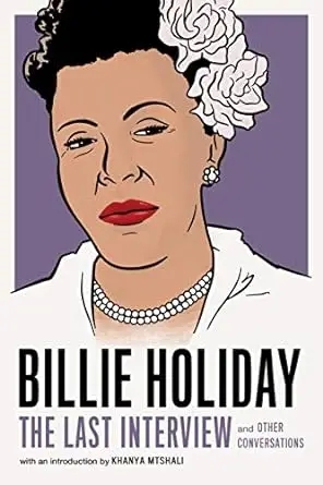 Album artwork for Billie Holiday: The Last Interview: and Other Conversations by Billie Holiday