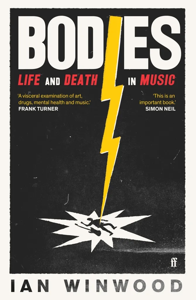 Album artwork for Album artwork for Bodies: Life and Death in Music by Ian Winwood by Bodies: Life and Death in Music - Ian Winwood