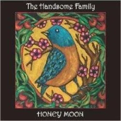 Album artwork for Honey Moon by The Handsome Family