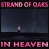Album artwork for In Heaven by Strand of Oaks