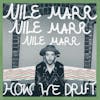 Album artwork for How We Drift by Nile Marr
